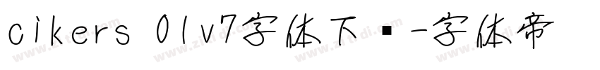 cikers 01v7字体下载字体转换